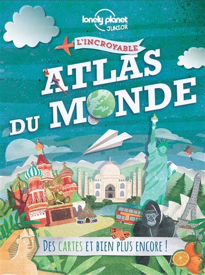 L'incroyable atlas du monde | 