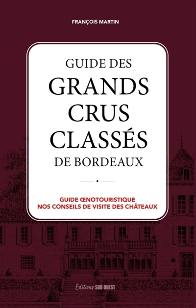 Guide des grands crus classés | Martin, François