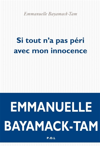 Si tout n'a pas péri avec mon innocence | Bayamack-Tam, Emmanuelle