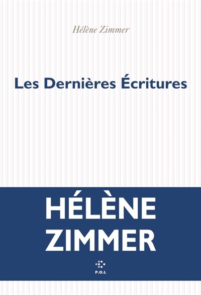dernières écritures (Les) | Zimmer, Hélène