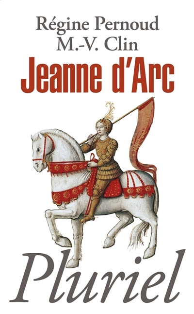Jeanne d'Arc | Pernoud, Régine | Clin, Marie-Véronique