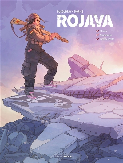 Rojava : 16 ans, youtubeuse, tireuse d'élite T.01 | Ducoudray, Aurélien (Auteur) | Morice, Sébastien (Illustrateur)