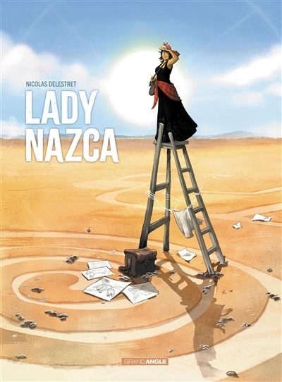 Lady Nazca | Delestret, Nicolas (Auteur)
