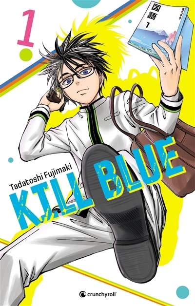 Kill blue T.01 - Au collège ! | Fujimaki, Tadatoshi (Auteur)