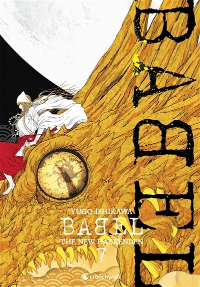 Babel : the new hakkenden T.07 | Ishikawa, Yugo (Auteur)