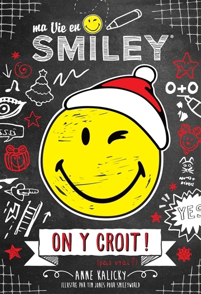 Ma vie en smiley T.06 - On y croit ! (pas vrai ?) | Marchand Kalicky, Anne