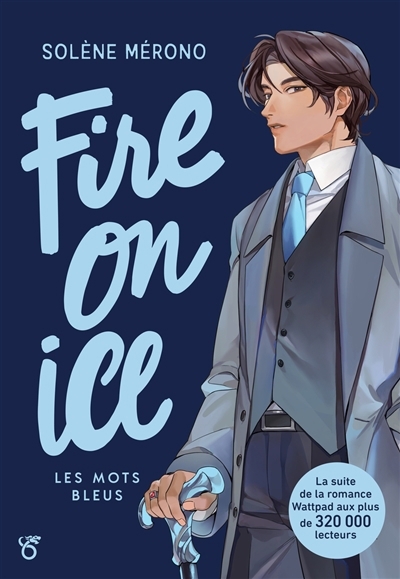 Fire on Ice T.02 - Les mots bleus | Mérono, Solène (Auteur)
