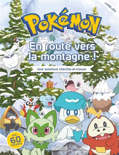 Pokémon : en route vers la montagne ! : une aventure cherche-et-trouve | Molina, Fabien 