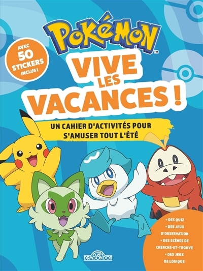 Pokémon : vive les vacances ! : un cahier d'activités pour s'amuser tout l'été | Molina, Fabien
