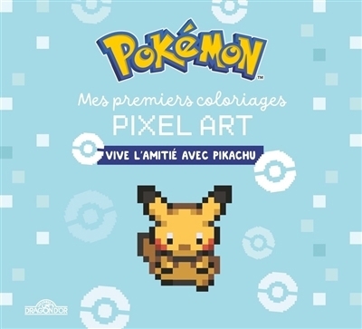 Pokémon : Mes premiers coloriages pixel art : Vive l'amitié avec Pikachu | The Pokémon Company