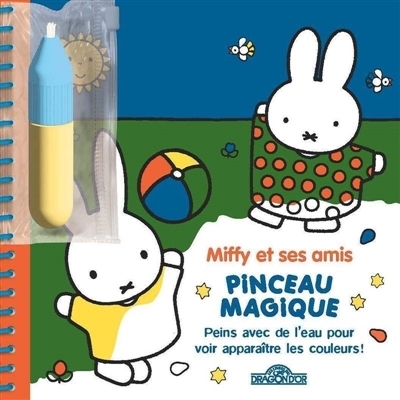 Miffy et ses amis : Pinceau magique | Bruna, Dick (Illustrateur) | Batteux, Manon (Illustrateur)
