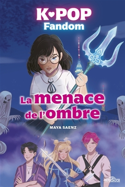 K-pop Fandom - La menace de l'ombre | Saenz, Maya (Auteur) | Mora, Raquel (Illustrateur)