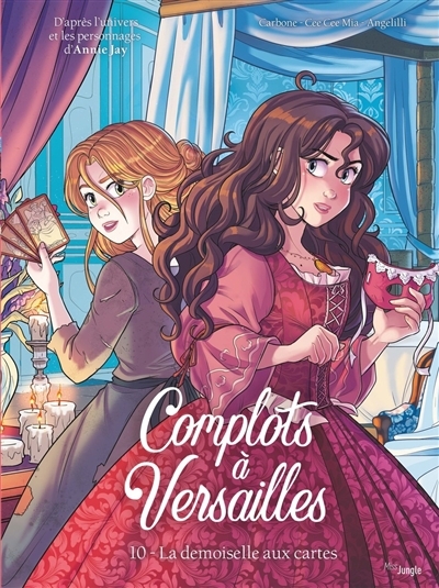 Complots à Versailles T.10 - La demoiselle aux cartes | Carbone (Auteur) | Mia, Cee Cee (Auteur) | Angelilli, Mara (Illustrateur)