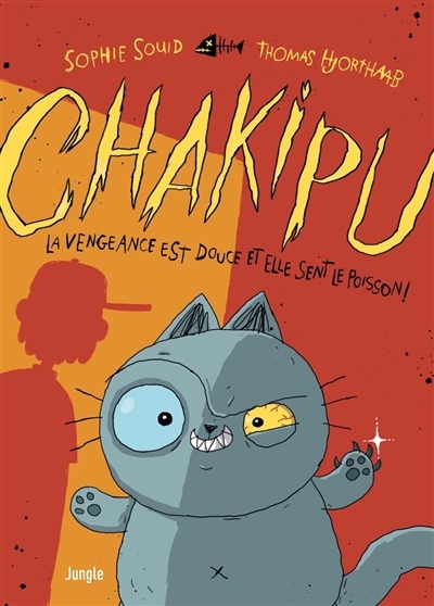 Chakipu T.01 - La vengeance est douce et elle sent le poisson ! | Souid, Sophie (Auteur) | Hjorthaab, Thomas (Illustrateur)