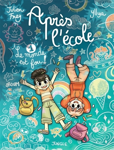 Après l'école T.01 - Le monde est fou ! | Frey, Julien (Auteur) | Yllya (Illustrateur)