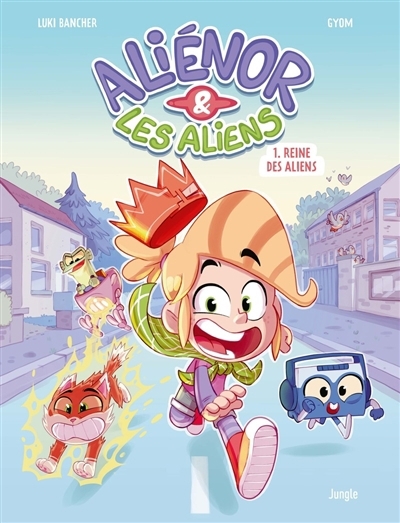 Aliénor & les aliens T.01 - Reine des aliens | Bancher, Luki (Auteur) | Gyom (Illustrateur)