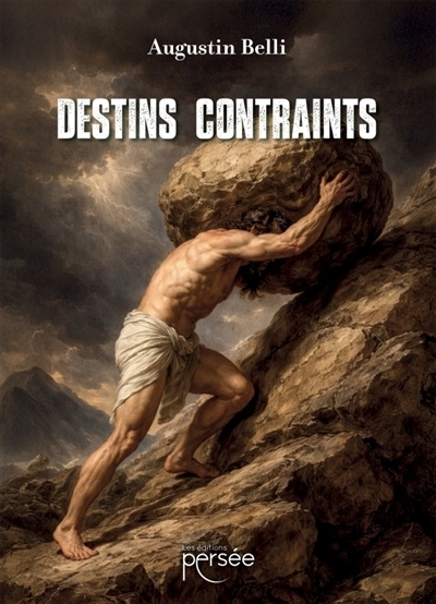 Destins contraints | BELLI, AUGUSTIN (Auteur)