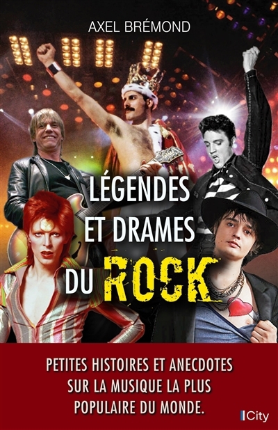 Légendes et drames du rock | Brémond, Axel (Auteur)