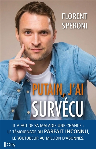 Putain, j'ai survécu | Speroni, Florent (Auteur)