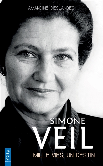 Simone Veil : mille vies, un destin | Deslandes, Amandine (Auteur)