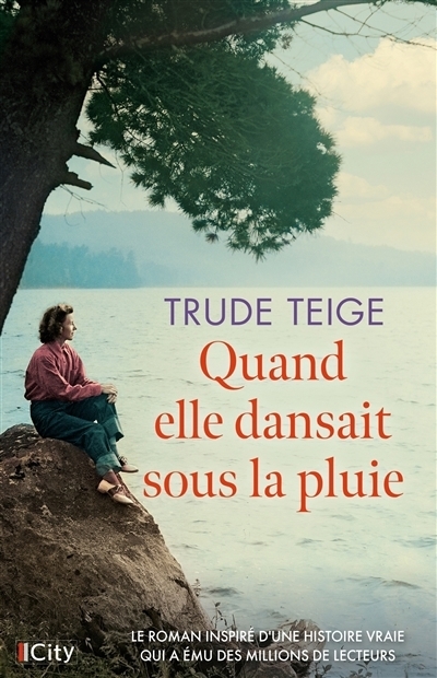 Quand elle dansait sous la pluie | Teige, Trude (Auteur)