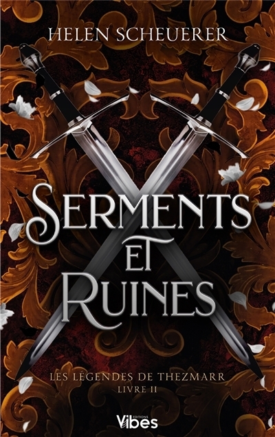 Les légendes de Thezmarr T.02 - Serments et ruines | Scheuerer, Helen (Auteur)