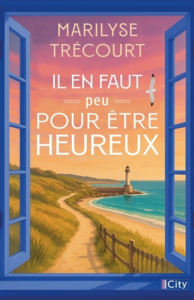 Il en faut peu pour être heureux | Trécourt, Marilyse (Auteur)