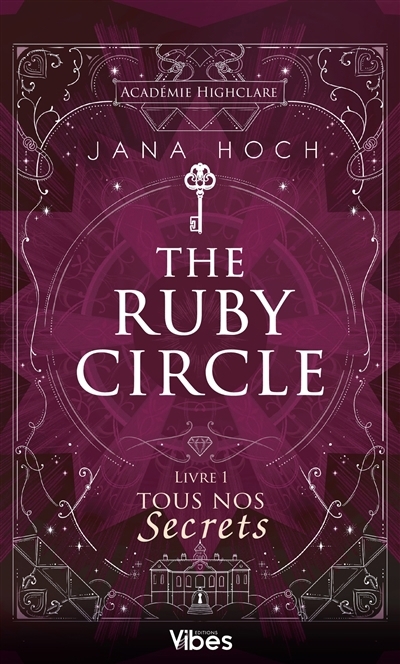 The Ruby circle T.01 - Tous nos secrets | Hoch, Jana