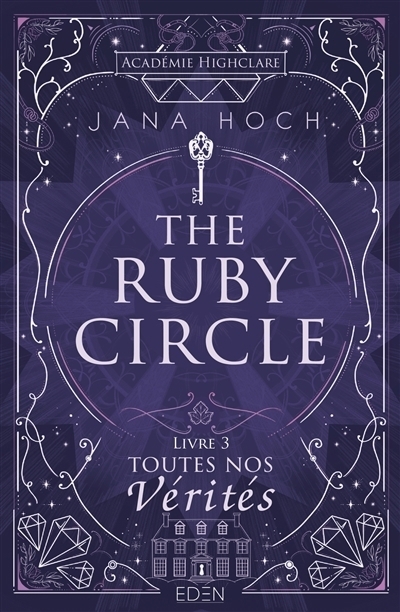 The Ruby circle T.03 - Toutes nos vérités | Hoch, Jana