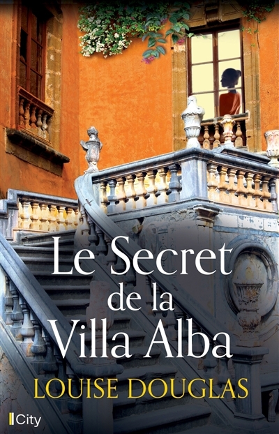 secret de la villa Alba (Le) | Douglas, Louise (Auteur)