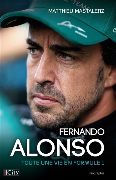 Fernando Alonso : toute une vie en Formule 1 | Mastalerz, Matthieu (Auteur)