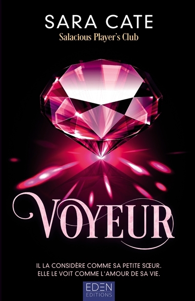 Salacious player's club T.02 - Voyeur | Cate, Sara (Auteur)