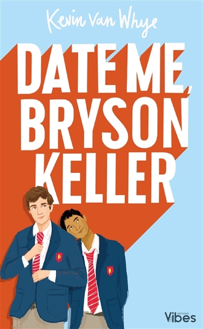 Date me, Bryson Keller | Van Whye, Kevin (Auteur)