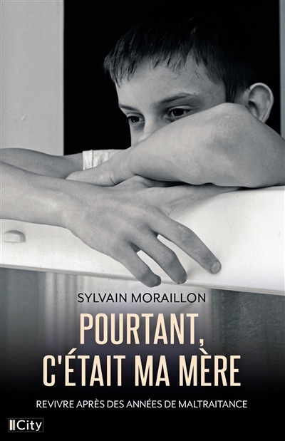 Pourtant, c'était ma mère | Moraillon, Sylvain