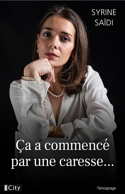 Ca a commencé par une caresse... | Mejri, Syrine (Auteur)