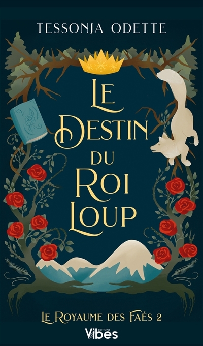 Le royaume des faés T.02 - Le destin du roi loup  | Odette, Tessonja
