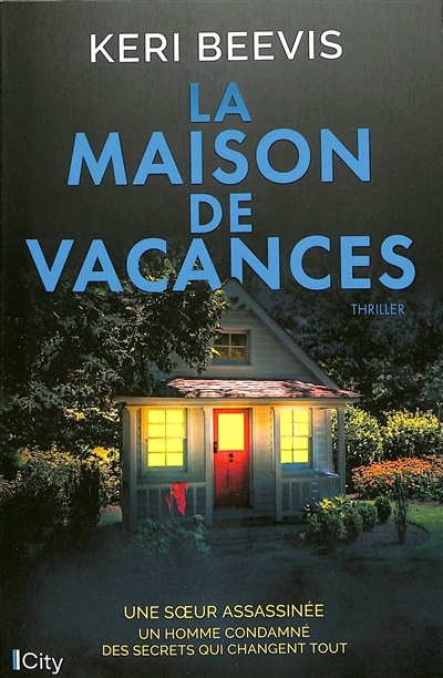 maison de vacances : thriller (La) | Beevis, Keri (Auteur)