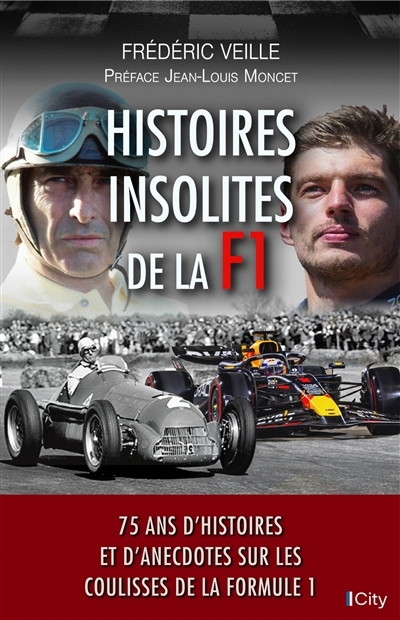 Histoires insolites de la F1 : 75 ans d'histoires et d'anecdotes sur les coulisses de la Formule 1 | Veille, Frédéric (Auteur)