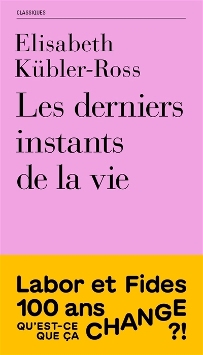 derniers instants de la vie (Les) | Kübler-Ross, Elisabeth