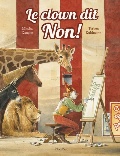 clown dit non ! (Le) | Damjan, Mischa (Auteur) | Kuhlmann, Torben (Illustrateur)