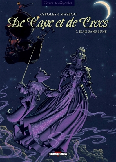 De cape et de crocs T.05 - Jean sans lune | Ayroles, Alain