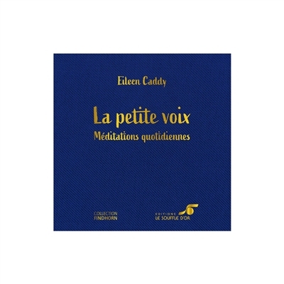 Petite voix (La) : méditations quotidiennes | Caddy, Eileen