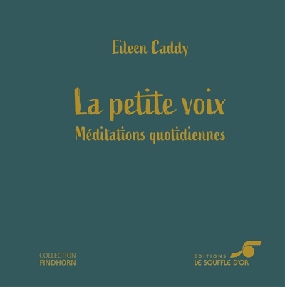 petite voix : méditations quotidiennes (La) | Caddy, Eileen (Auteur)