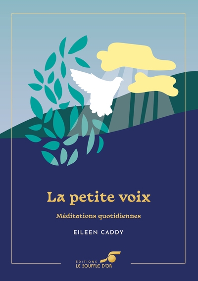 petite voix : méditations quotidiennes (La) | Caddy, Eileen (Auteur)