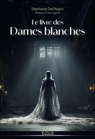 Le livre des Dames blanches | Del Regno, Stéphanie