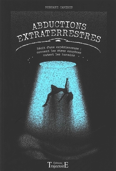 Abductions extraterrestres | Camiret, Morgane
