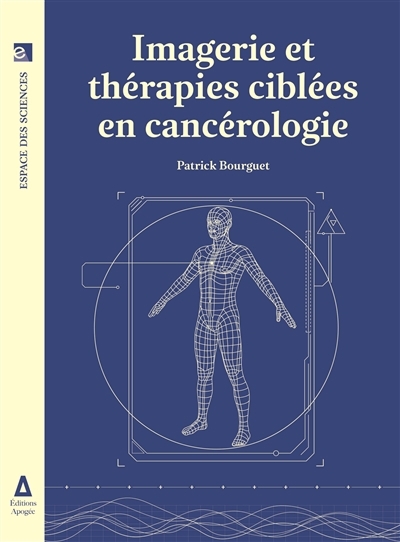 Imagerie et thérapies ciblées en cancérologie | Bourguet, Patrick (Auteur)