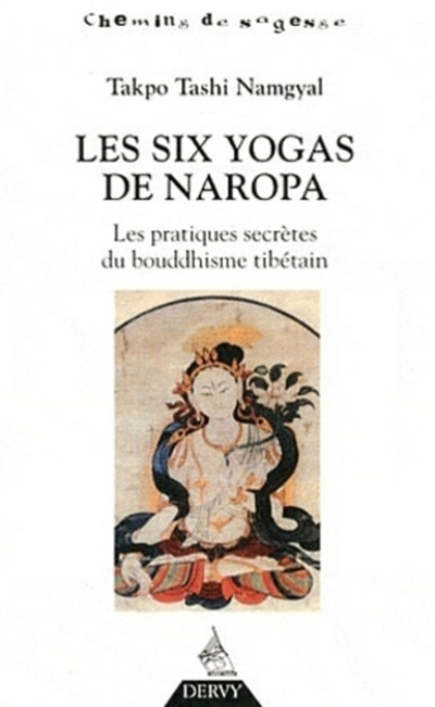 six yogas de Naropa (Les) | Dagpo Tachi Namgyal