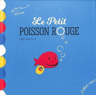 petit poisson rouge (Le) | Battut, Eric