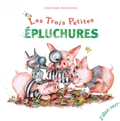 trois petites épluchures (Les) | Saudo, Coralie (Auteur) | Devos, Xavière (Illustrateur)